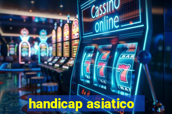 handicap asiatico - 3.5